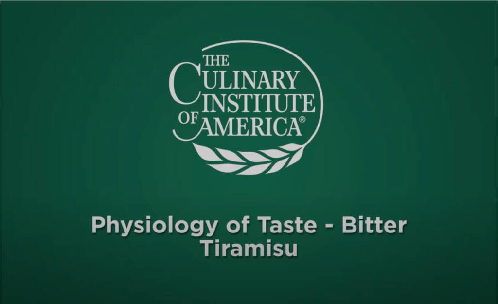 A green background with a white logo of The Culinary Institute of America at the top, featuring a laurel branch. Below the logo, the text reads "Physiology of Taste - Bitter Tiramisu.