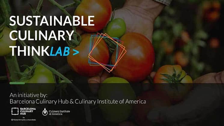 An image promoting the Sustainable Culinary ThinkLab initiative by Barcelona Culinary Hub and Culinary Institute of America. The background features a close-up of hands holding fresh tomatoes and produce. Logos of the two organizations are at the bottom.