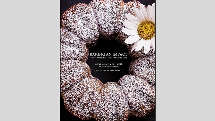 Baking an Impact: Small Changes for More Sustainable Baking, written by CIA Chef Genevieve Meli.